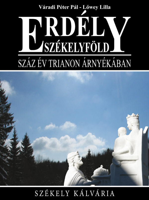 Erdély - Száz év Trianon árnyékában