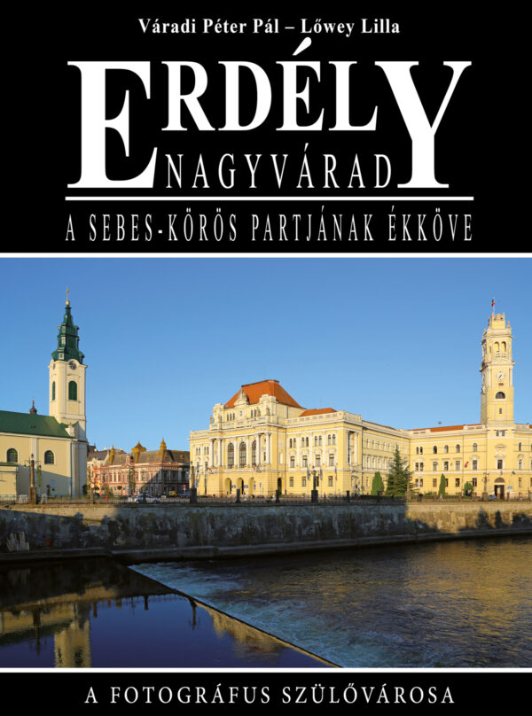 Erdély - Nagyvárad - A Partium fővárosa - Első borító